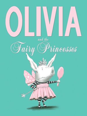 cover image of Olivia and the Fairy Princesses